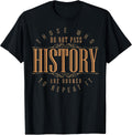 Funny History Quotes Sarcastic Teacher Lover - Adult & Kids T-Shirts, Sweatshirts & Hoodies apparel design preview 1