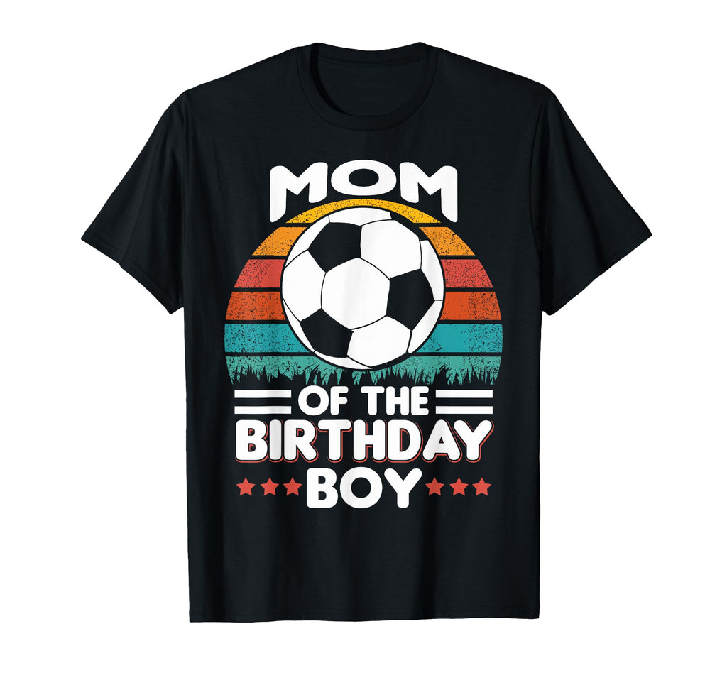 Funny Birthday Mom Soccer T-Shirt - Casual Everyday Wear for Adults - T-Shirt, Sweatshirt, Hoodie