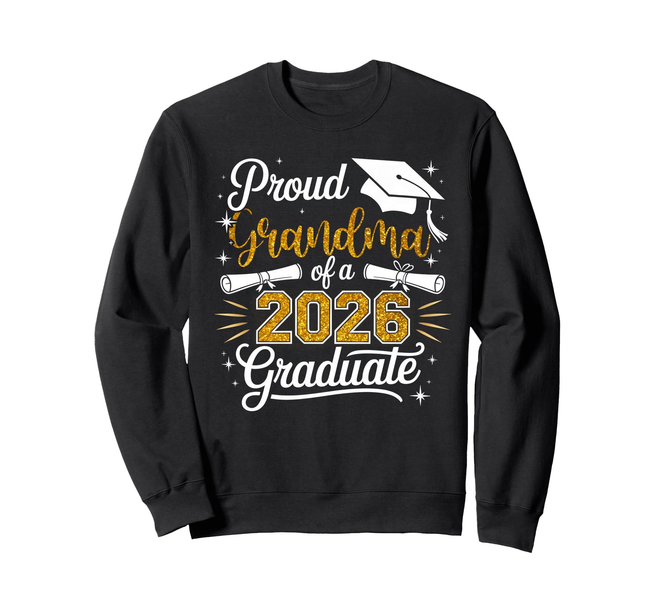 Proud Grandma Class 2026 Sweatshirt - Fun Novelty Design Men Women - T-Shirt, Sweatshirt, Hoodie