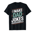 Funny Fathers Day I Make Dad Jokes T-Shirt - Custom Art Print Unisex - T-Shirt, Sweatshirt, Hoodie