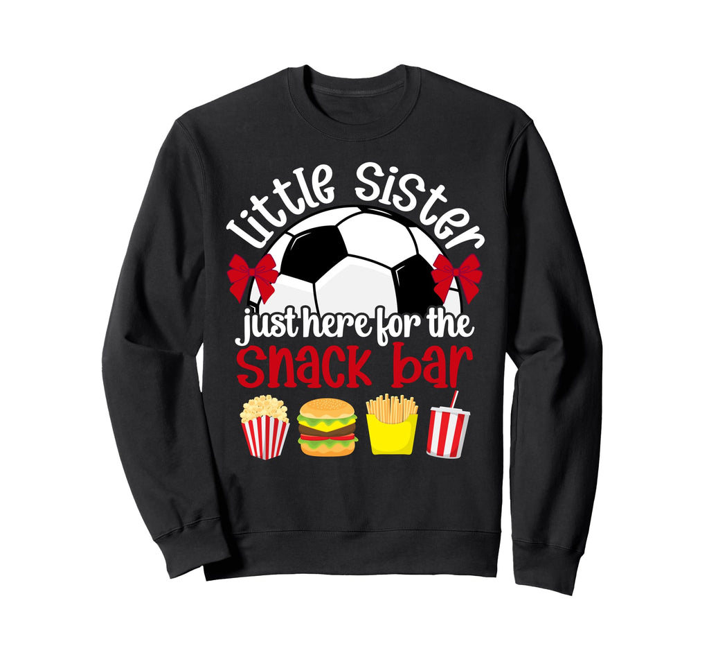 Soccer Sister Funny Soccer Players Sweatshirt - Fun Novelty Design Unisex - T-Shirt, Sweatshirt, Hoodie