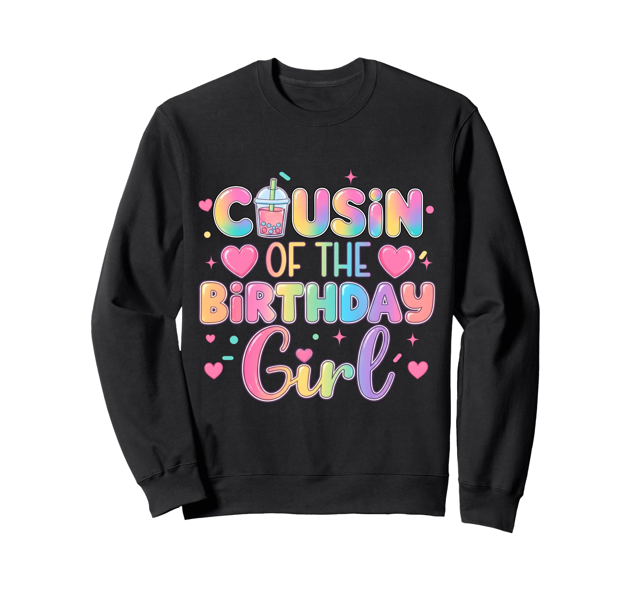Cousin Birthday Bubble Boba Milk Tea Sweatshirt - Graphic Print Unisex - T-Shirt, Sweatshirt, Hoodie