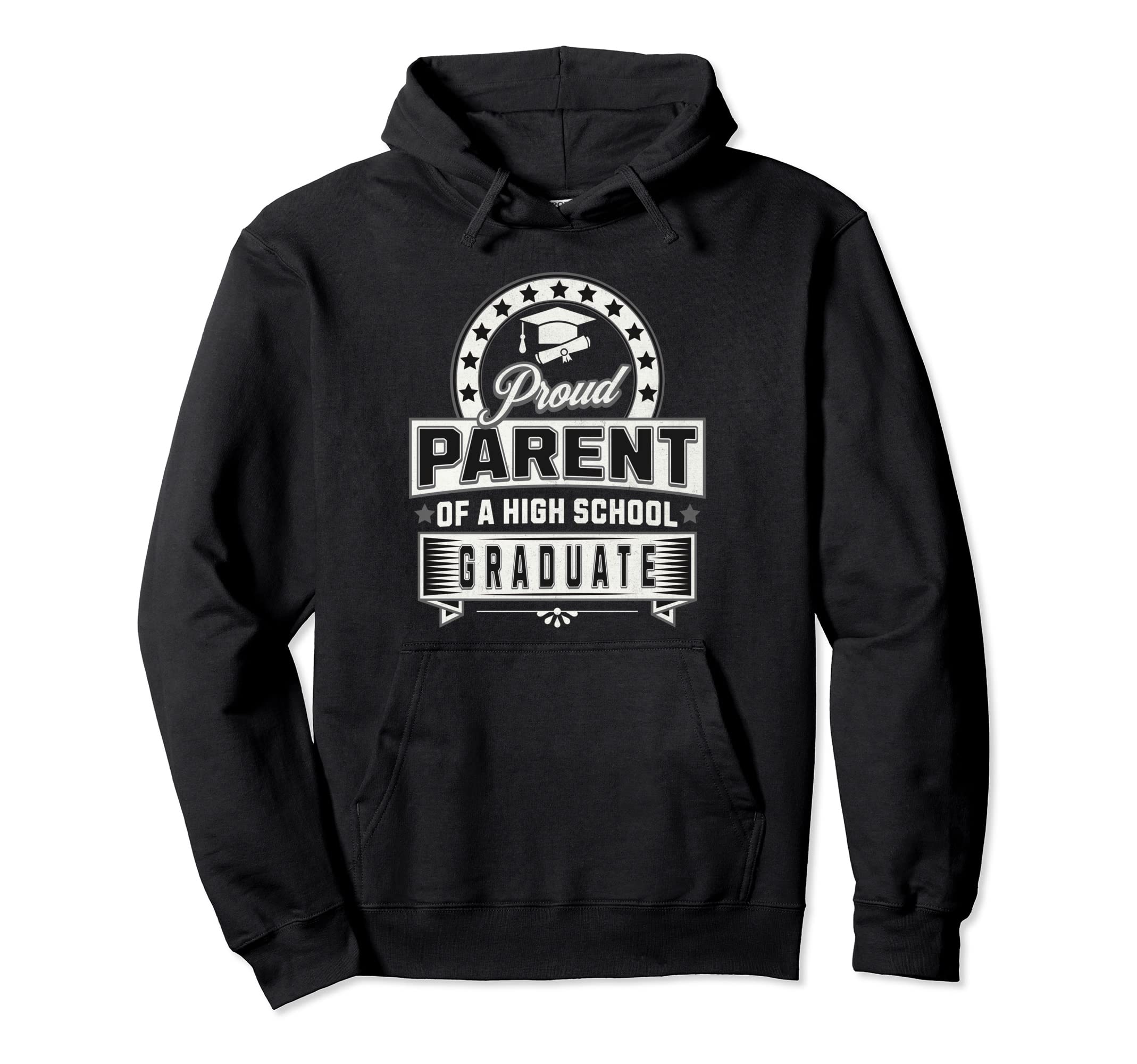 Proud Parent High School Graduate Hoodie - Casual Everyday Wear for Adults - T-Shirt, Sweatshirt, Hoodie