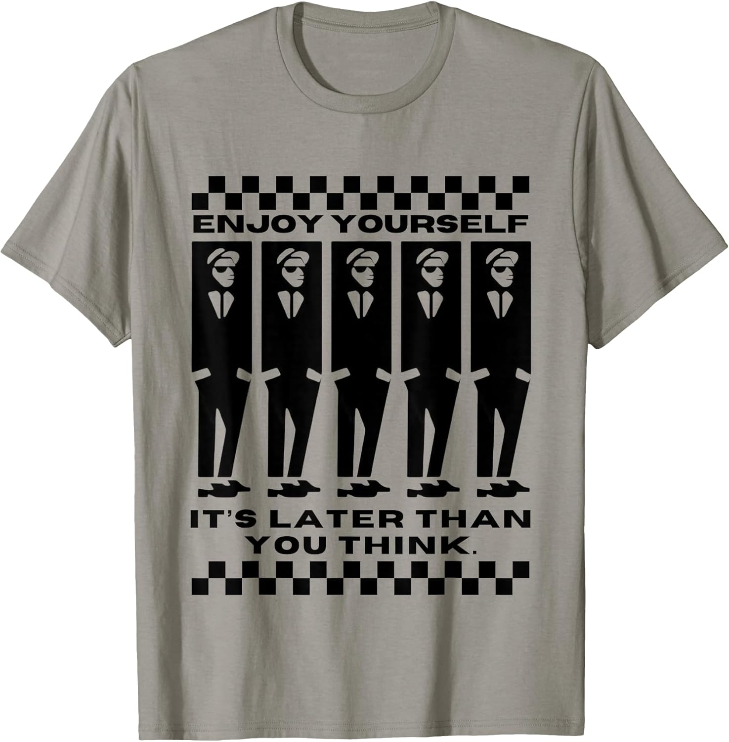 Enjoy Yourself, It's Later Than 2 Tone Ska Music - Adult & Kids T-Shirts, Sweatshirts & Hoodies apparel design preview 1