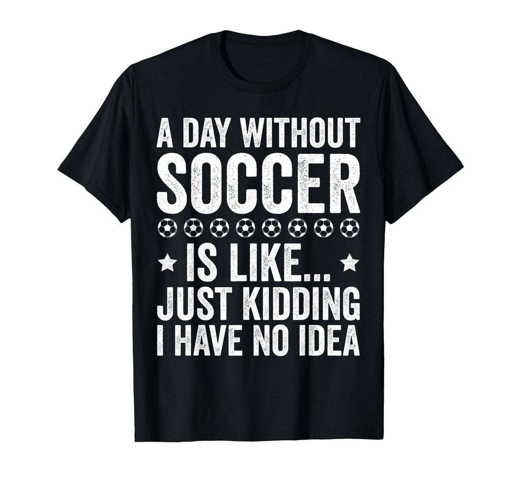 Funny Soccer Art Sport Player Soccer T-Shirt - Fun Novelty Design Unisex - T-Shirt, Sweatshirt, Hoodie