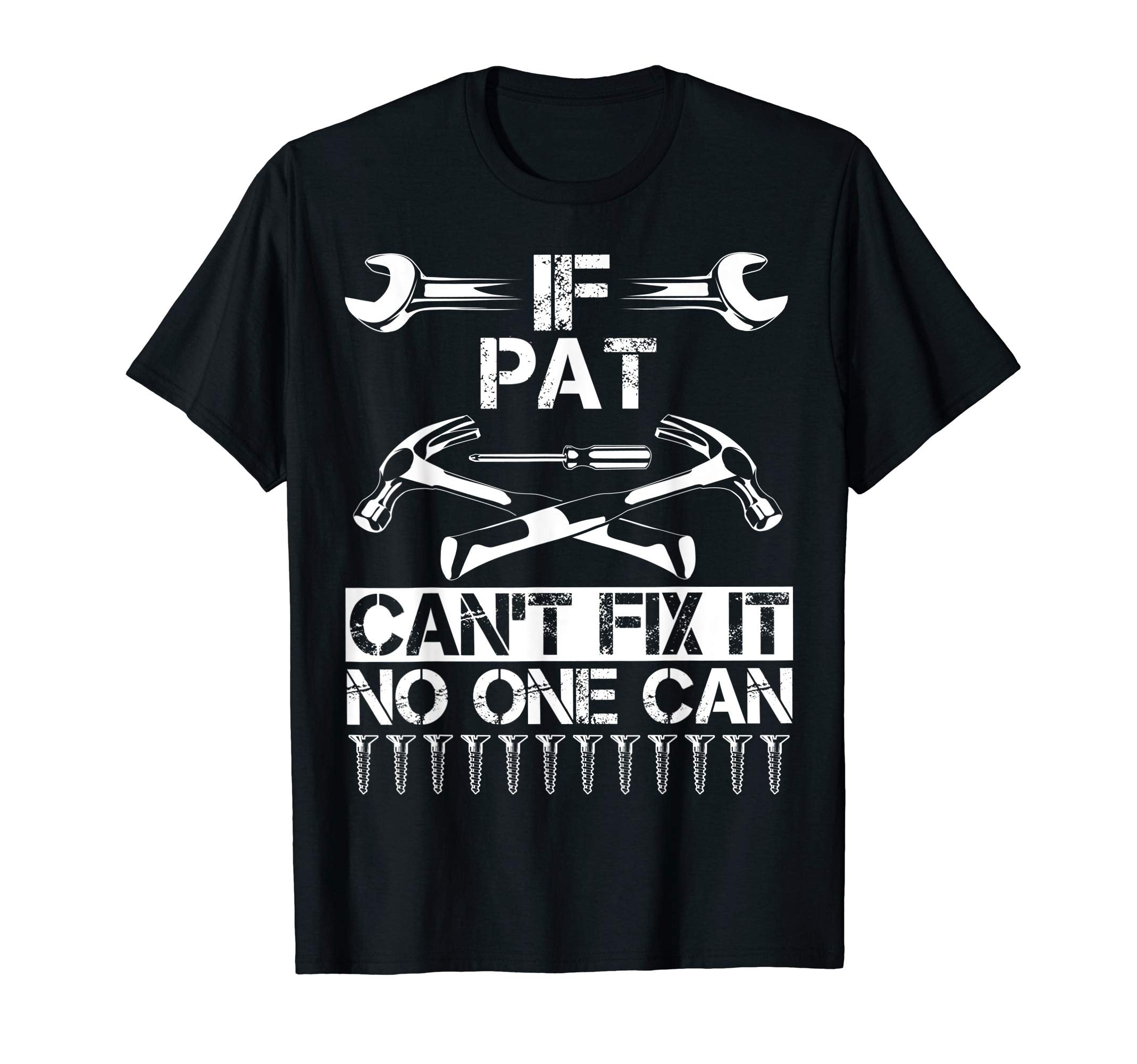 Pat Fix It Funny Birthday T-Shirt - Custom Art Print for Adults - T-Shirt, Sweatshirt, Hoodie