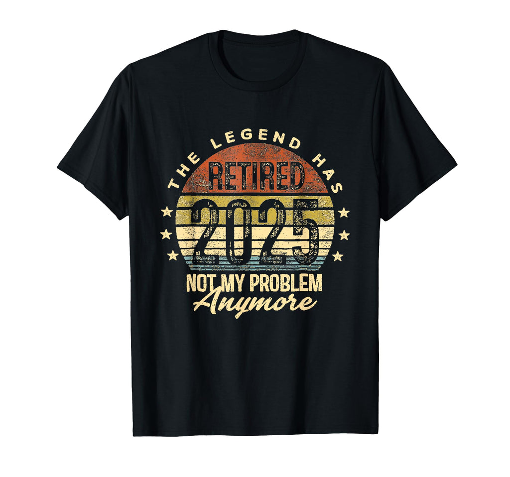 Legend Has Retired 2025 Not My T-Shirt - Casual Everyday Wear Unisex - T-Shirt, Sweatshirt, Hoodie