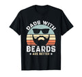 Dads Beards Are Better Funny T-Shirt - Casual Everyday Wear for Adults - T-Shirt, Sweatshirt, Hoodie