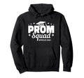Prom Squad 2025 Proud Dad Graduate Prom Hoodie - Graphic Print Unisex - T-Shirt, Sweatshirt, Hoodie