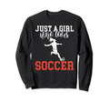 Just Who Loves Soccer Sweatshirt - Aesthetic Graphic for Adults - T-Shirt, Sweatshirt, Hoodie