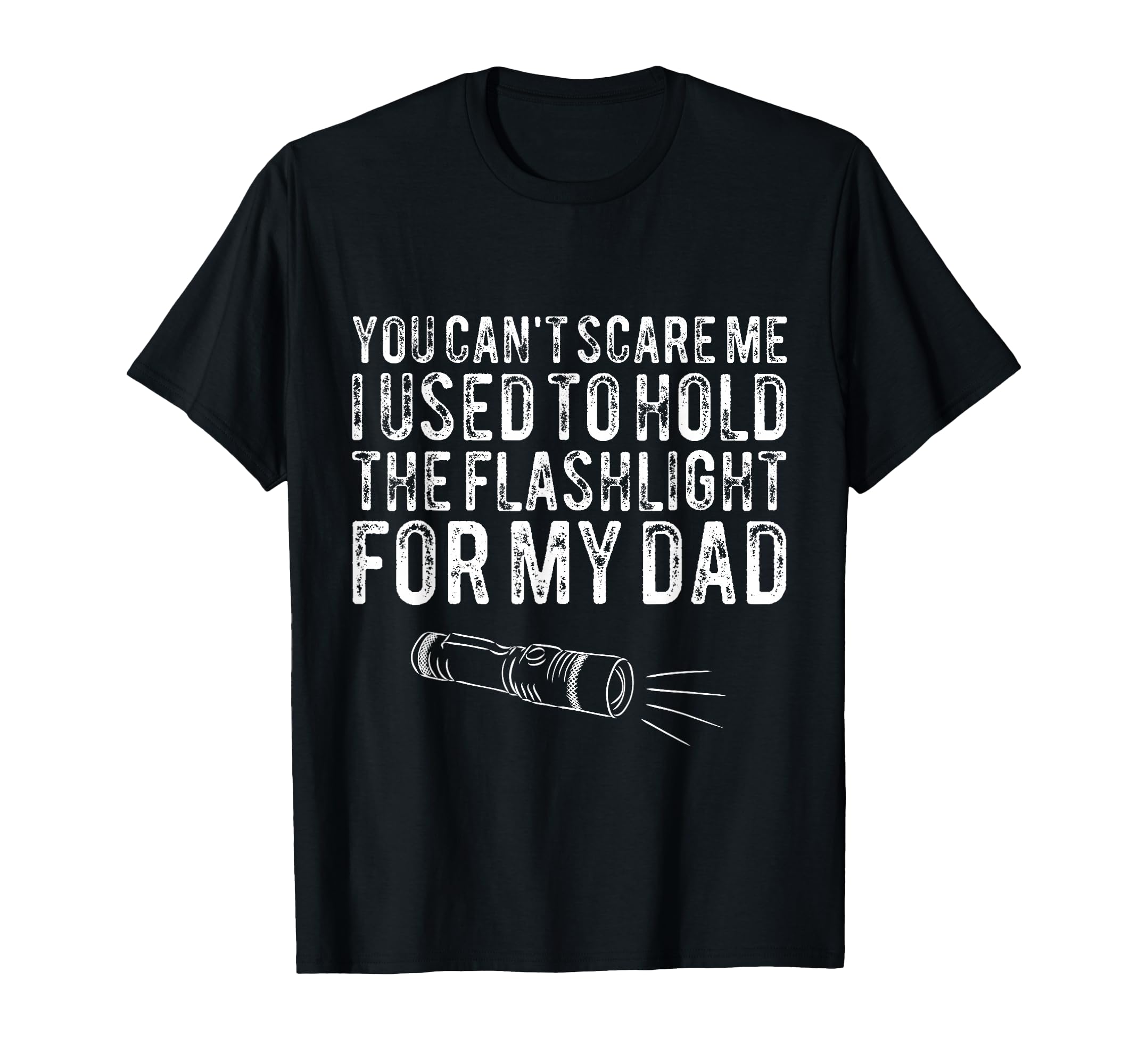 You Cant Scare Me I Used To Hold T-Shirt - Minimalist Print Unisex - T-Shirt, Sweatshirt, Hoodie
