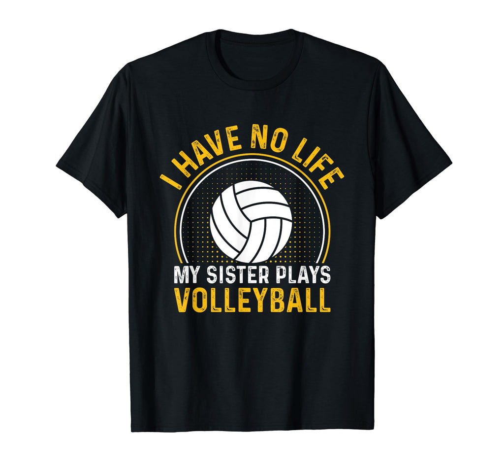 I Have No Life My Sister Plays T-Shirt - Custom Art Print Unisex - T-Shirt, Sweatshirt, Hoodie