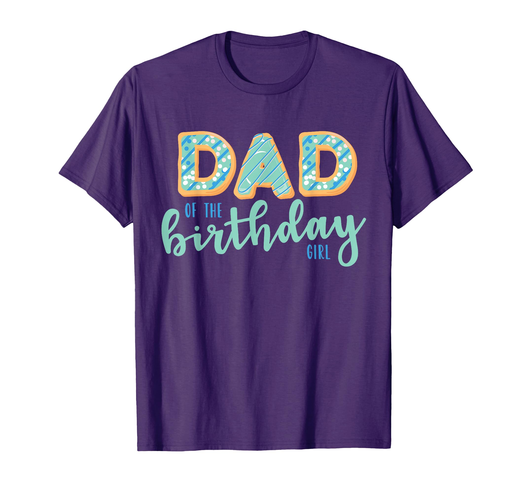 Dad Birthday Donut Birthday Party T-Shirt - Novelty Apparel Men Women - T-Shirt, Sweatshirt, Hoodie