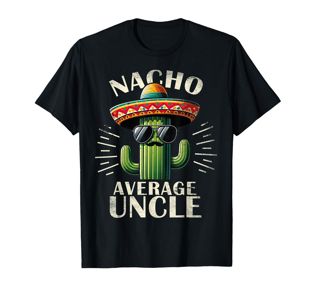 Uncle Funny Shirts Mens Tees Father Day T-Shirt - Unique Graphic Men Women - T-Shirt, Sweatshirt, Hoodie