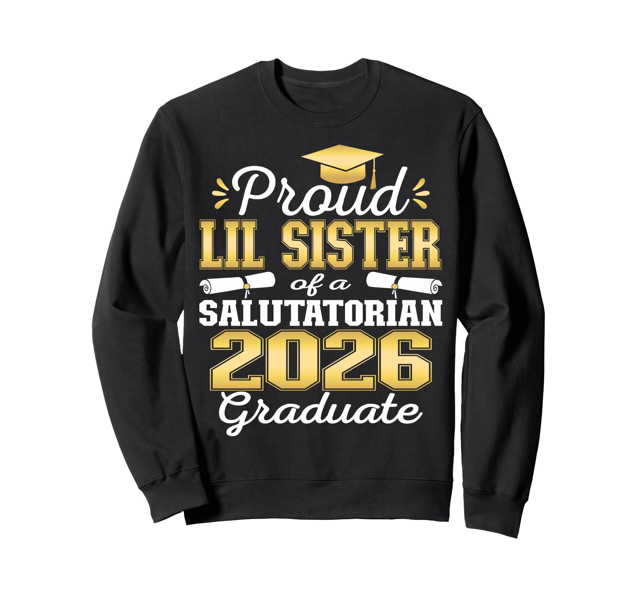 Proud Little Sister 2026 Sweatshirt - Fun Novelty Design Unisex - T-Shirt, Sweatshirt, Hoodie