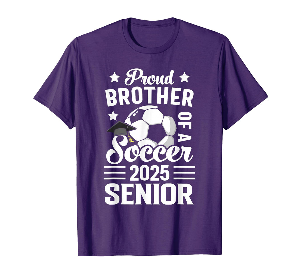 Proud Brother Soccer Senior Class 2025 T-Shirt - Novelty Apparel Unisex - T-Shirt, Sweatshirt, Hoodie