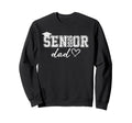 Senior Dad 2026 Proud Dad Sweatshirt - Casual Everyday Wear Men Women - T-Shirt, Sweatshirt, Hoodie