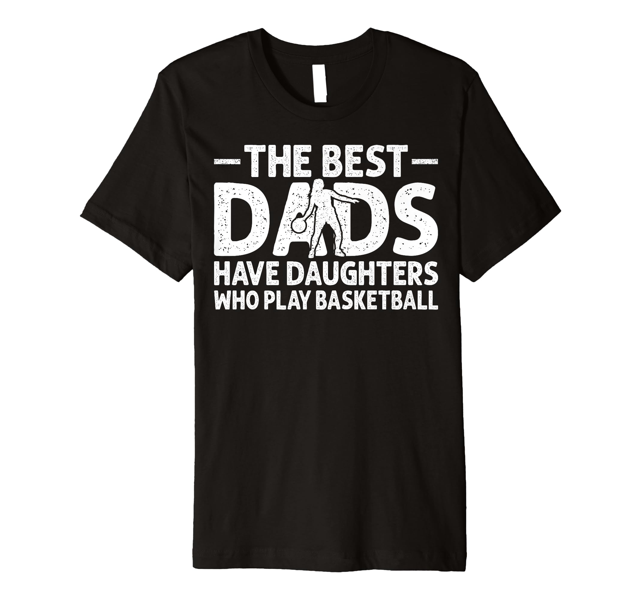 Best Dads Have Daughters Who Play T-Shirt - Novelty Apparel for Adults - T-Shirt, Sweatshirt, Hoodie