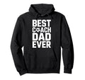 Field Leader Best Coach Dad Ever Soccer Hoodie - Unique Graphic Men Women - T-Shirt, Sweatshirt, Hoodie