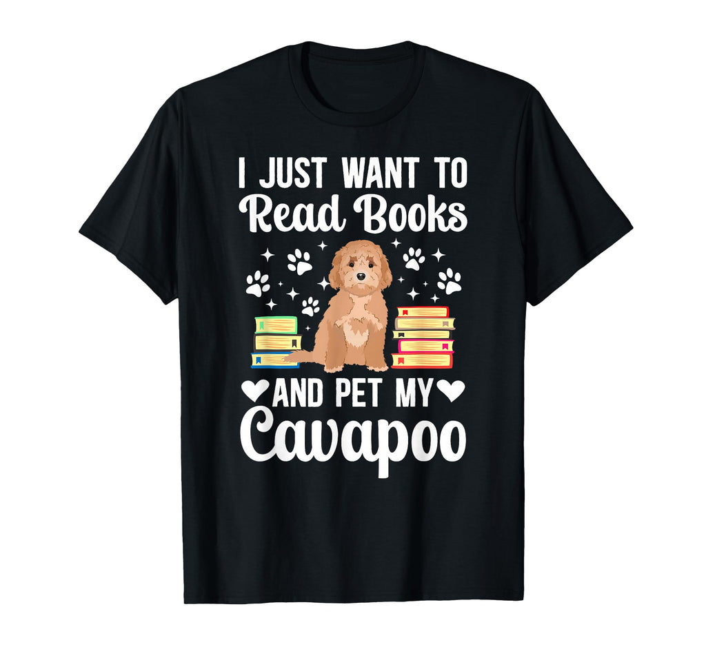 Read Books Pet My Cavapoo Owner T-Shirt - Fun Novelty Design Men Women - T-Shirt, Sweatshirt, Hoodie