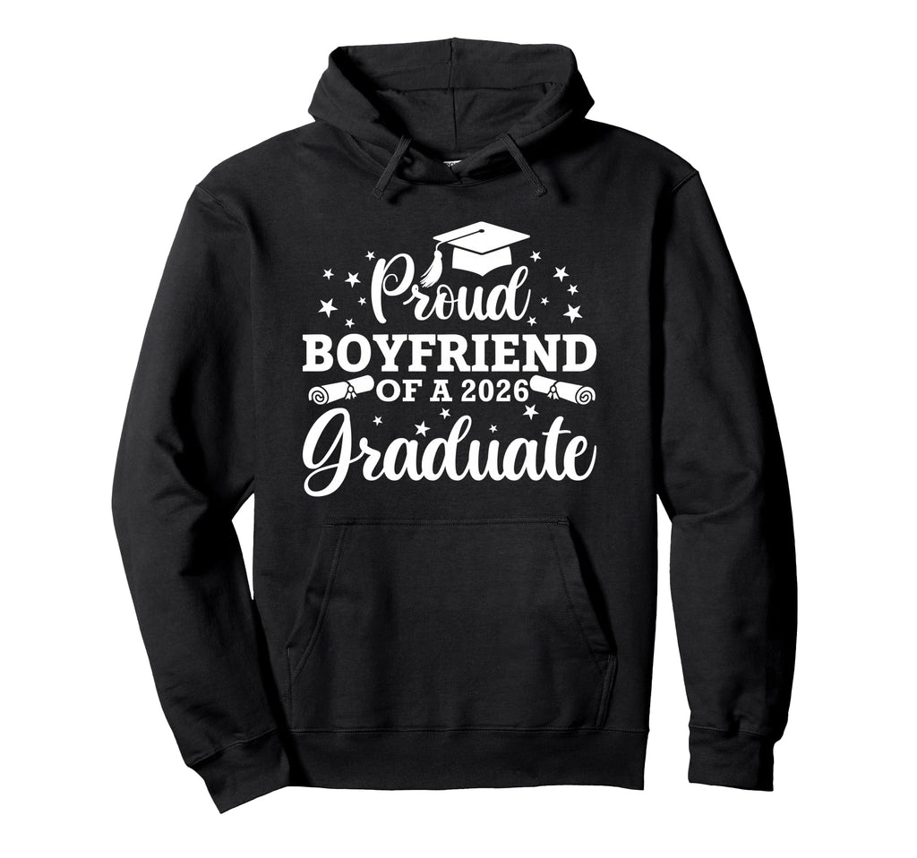 Proud Boyfriend 2026 Graduate Senior Hoodie - Graphic Print for Adults - T-Shirt, Sweatshirt, Hoodie