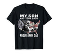 My Son Has Your Back Proud Army Dad T-Shirt - Aesthetic Graphic Unisex - T-Shirt, Sweatshirt, Hoodie