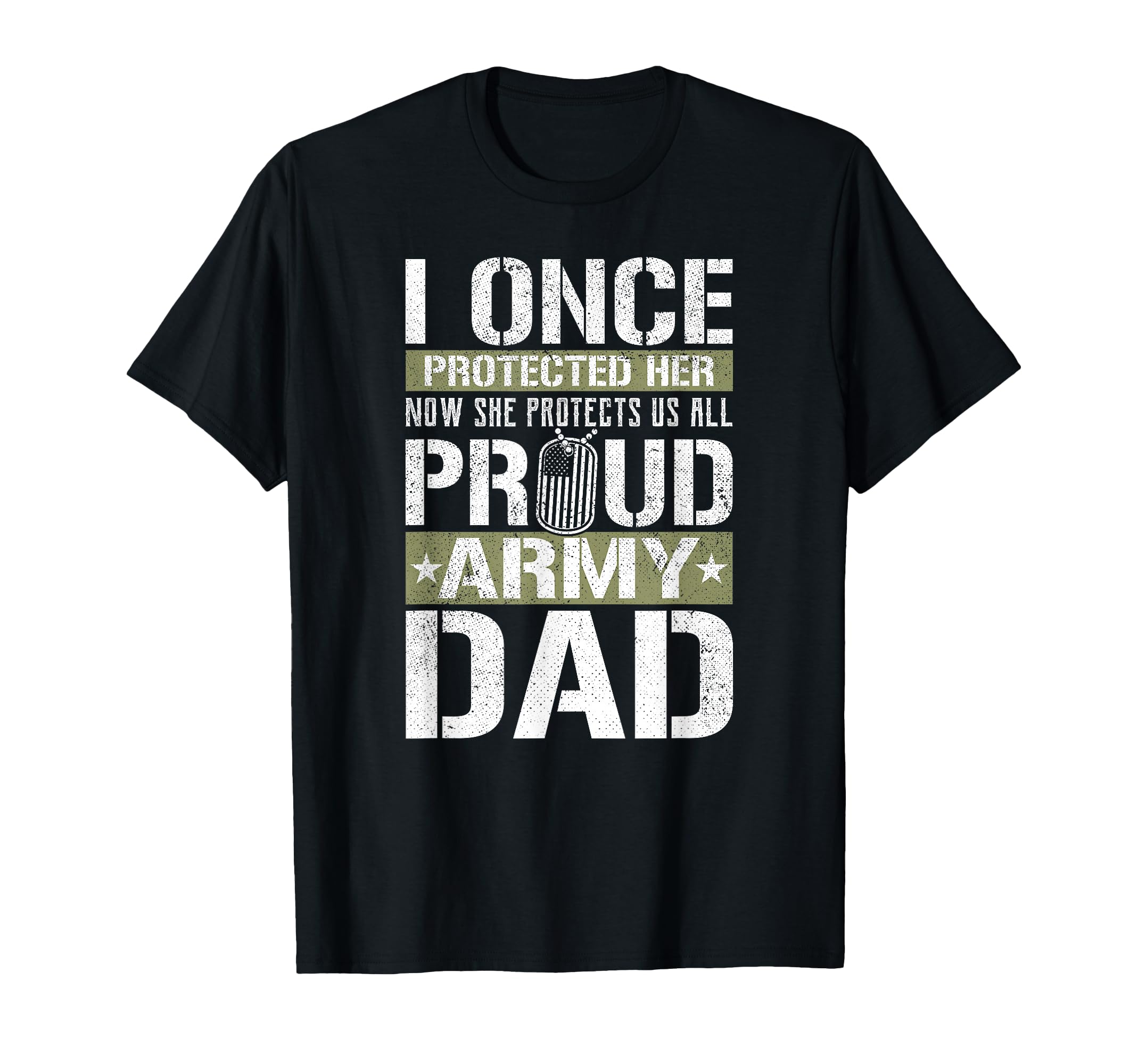 Proud Army Dad Support Military Daughter T-Shirt - Unique Graphic Men Women - T-Shirt, Sweatshirt, Hoodie
