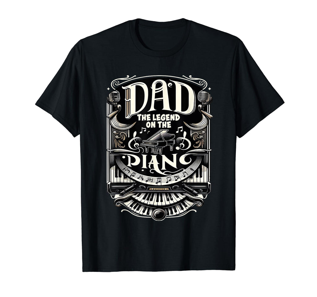 Dad Fathers Day Dad Legend Piano Dad T-Shirt - Streetwear Style Unisex - T-Shirt, Sweatshirt, Hoodie