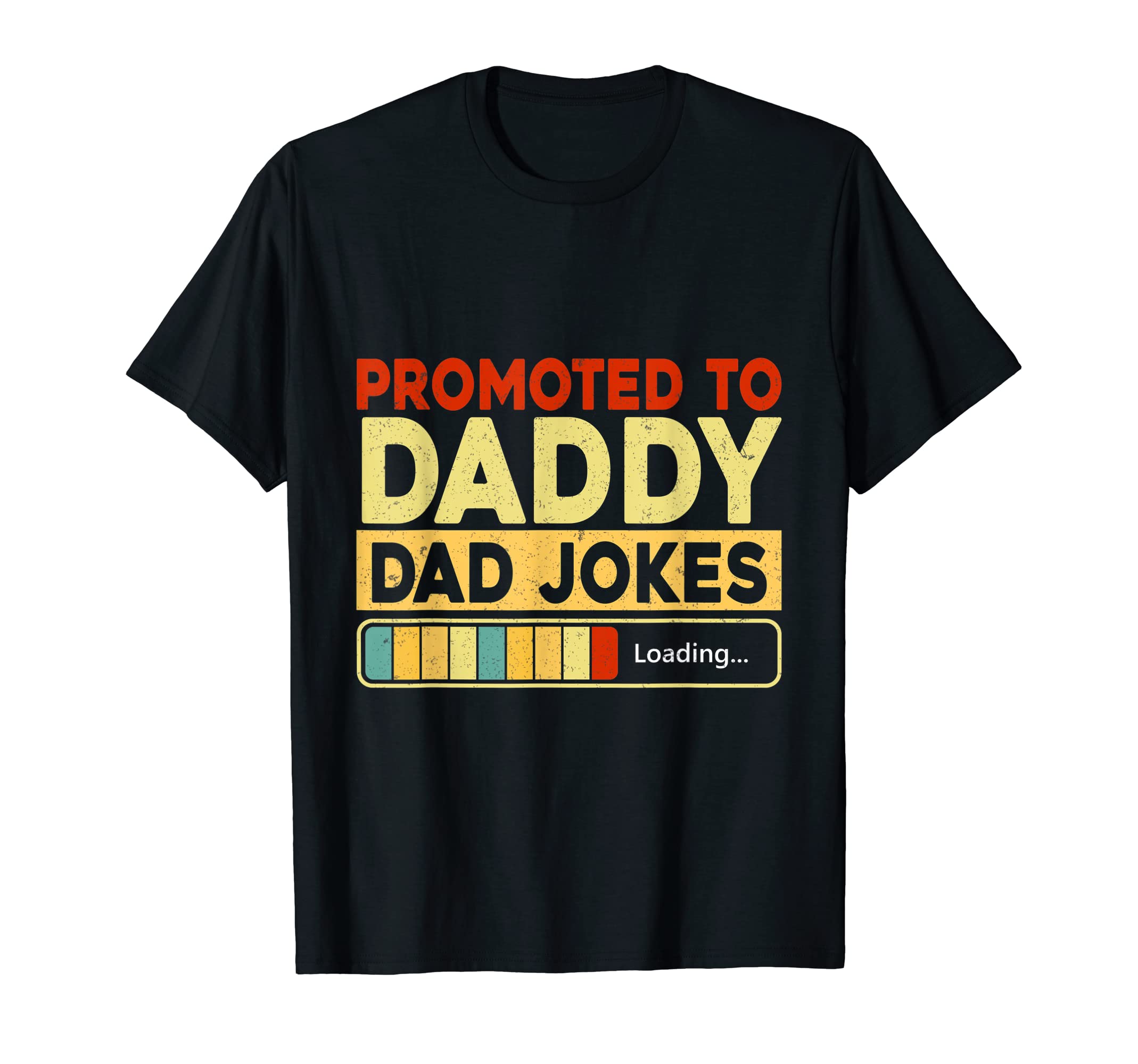 Mens Promoted To Daddy Dad Jokes T-Shirt - Casual Everyday Wear for Adults - T-Shirt, Sweatshirt, Hoodie
