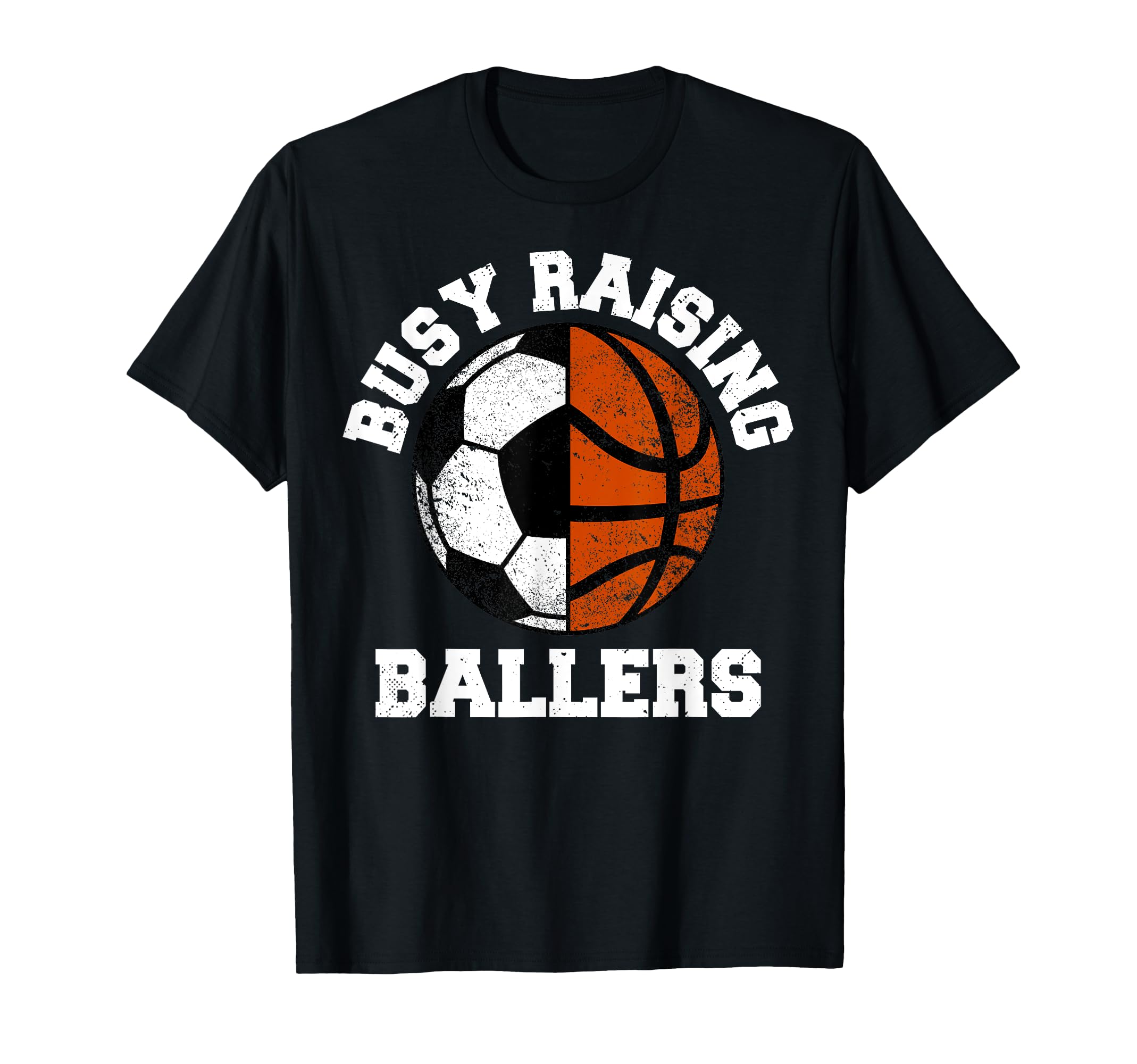 Busy Raising Ballers Funny T-Shirt - Casual Everyday Wear for Adults - T-Shirt, Sweatshirt, Hoodie