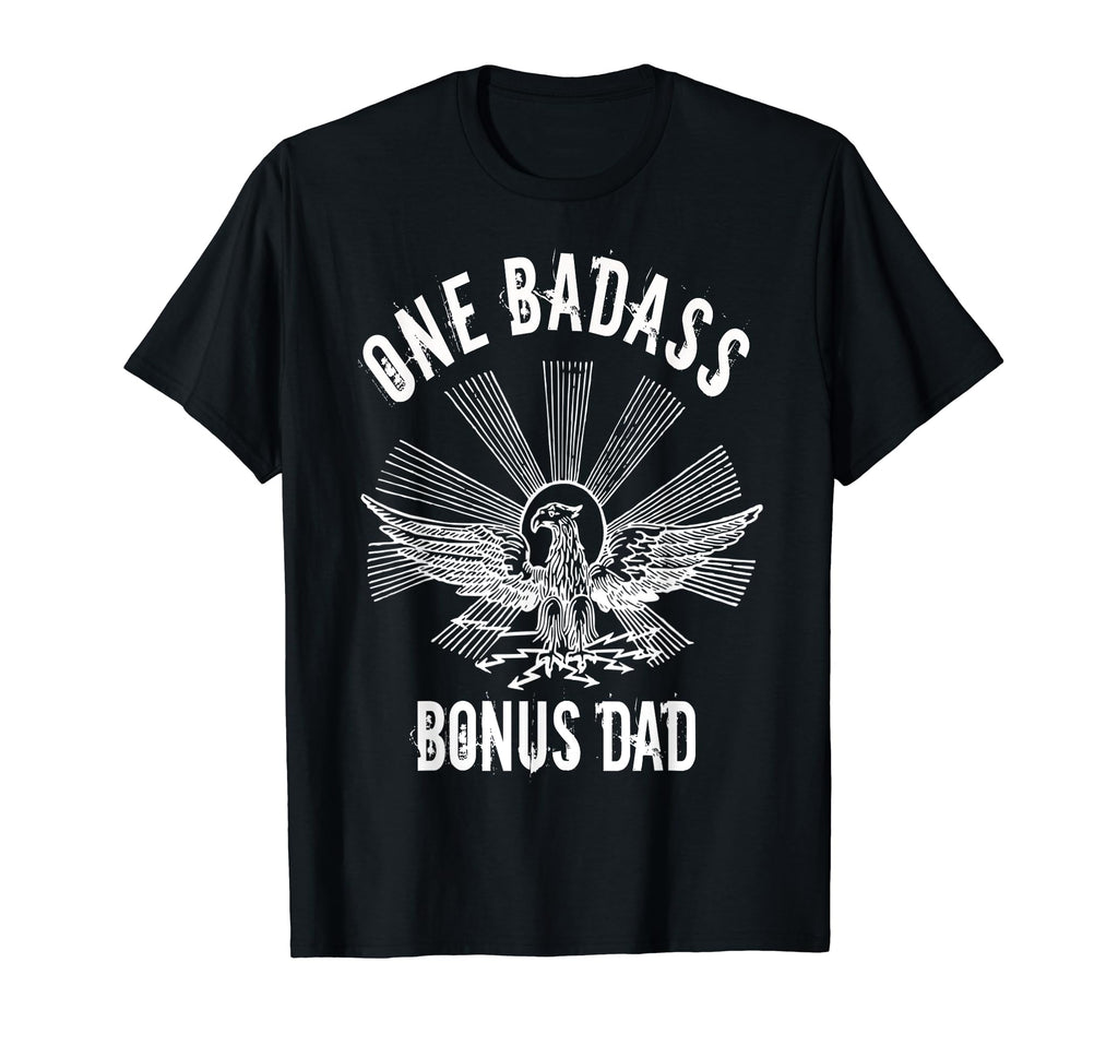 One Badass Bonus Step Dad Birthday T-Shirt - Unique Graphic for Adults - T-Shirt, Sweatshirt, Hoodie