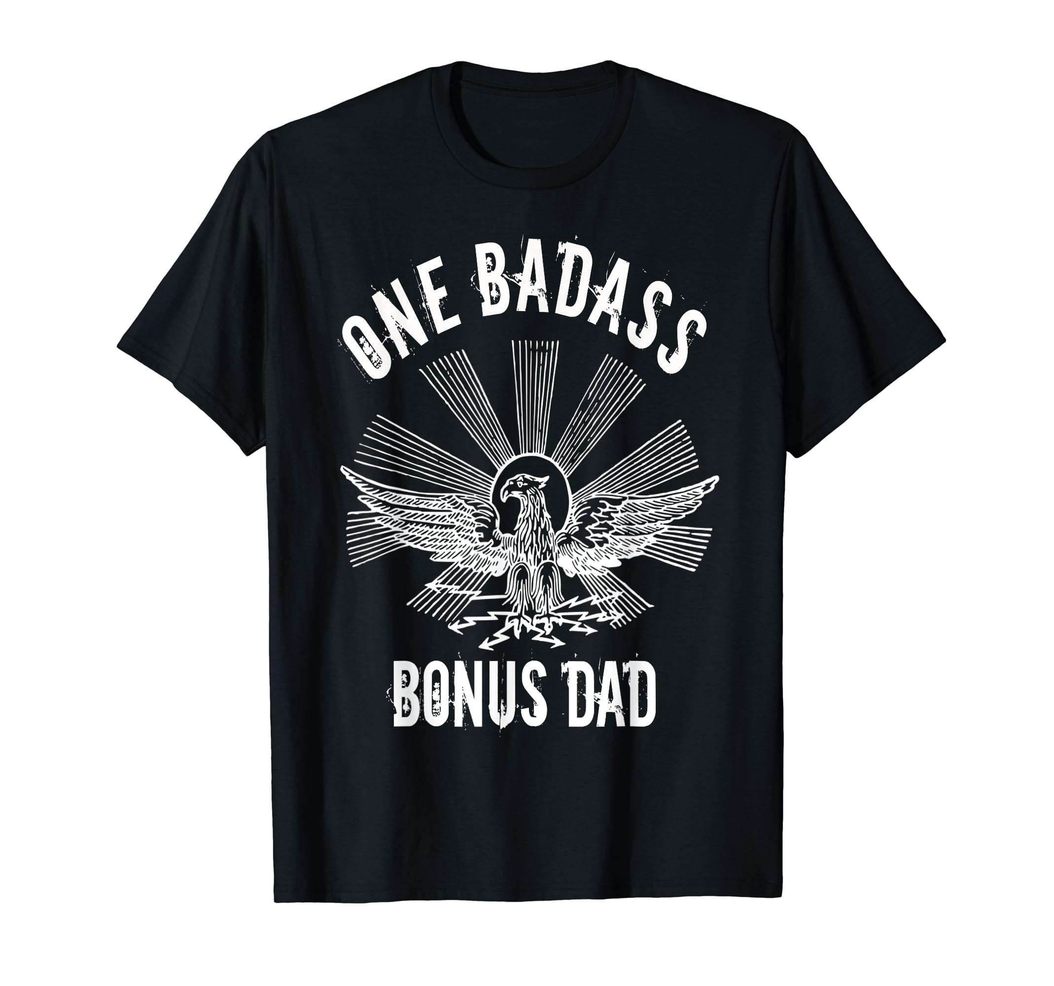 One Badass Bonus Step Dad Birthday T-Shirt - Unique Graphic for Adults - T-Shirt, Sweatshirt, Hoodie