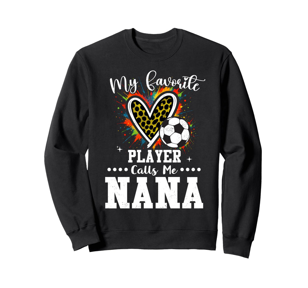 My Favorite Soccer Player Calls Me Sweatshirt - Streetwear Style Unisex - T-Shirt, Sweatshirt, Hoodie