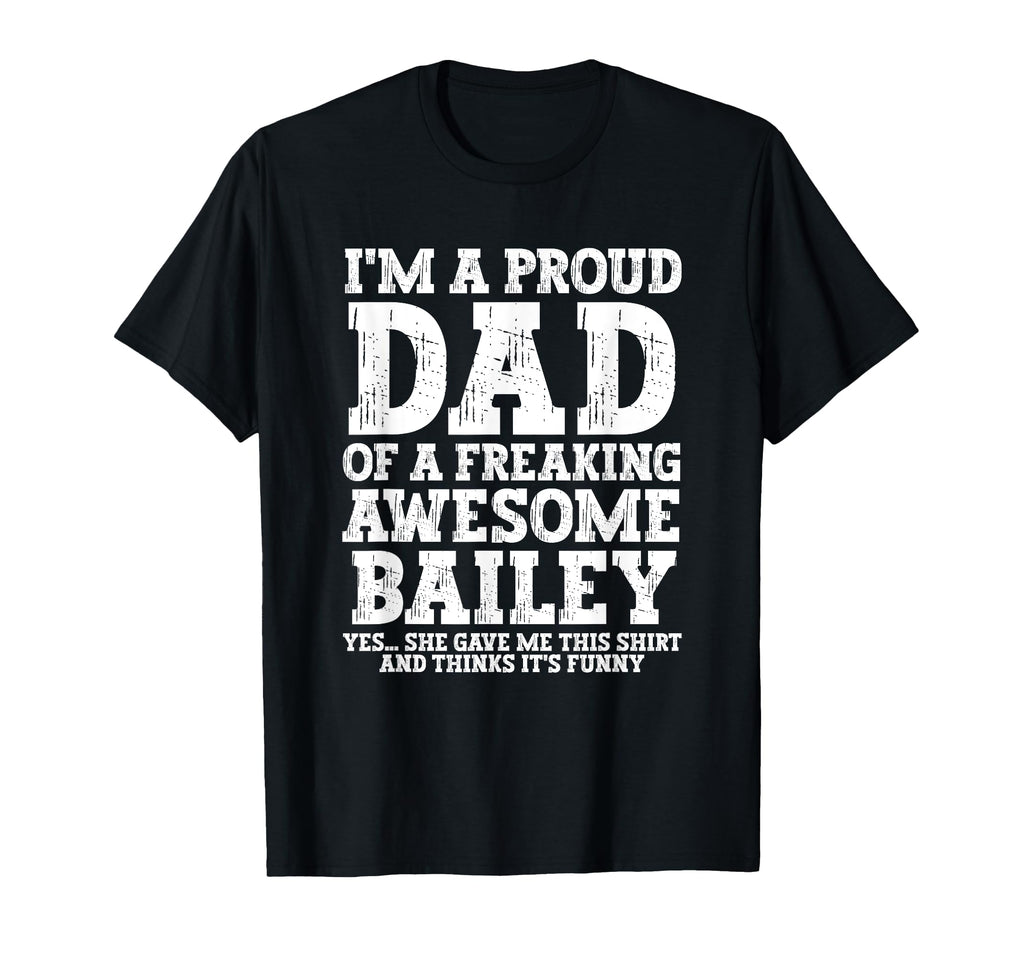 Dad Bailey Personalized Name T-Shirt - Casual Everyday Wear for Adults - T-Shirt, Sweatshirt, Hoodie