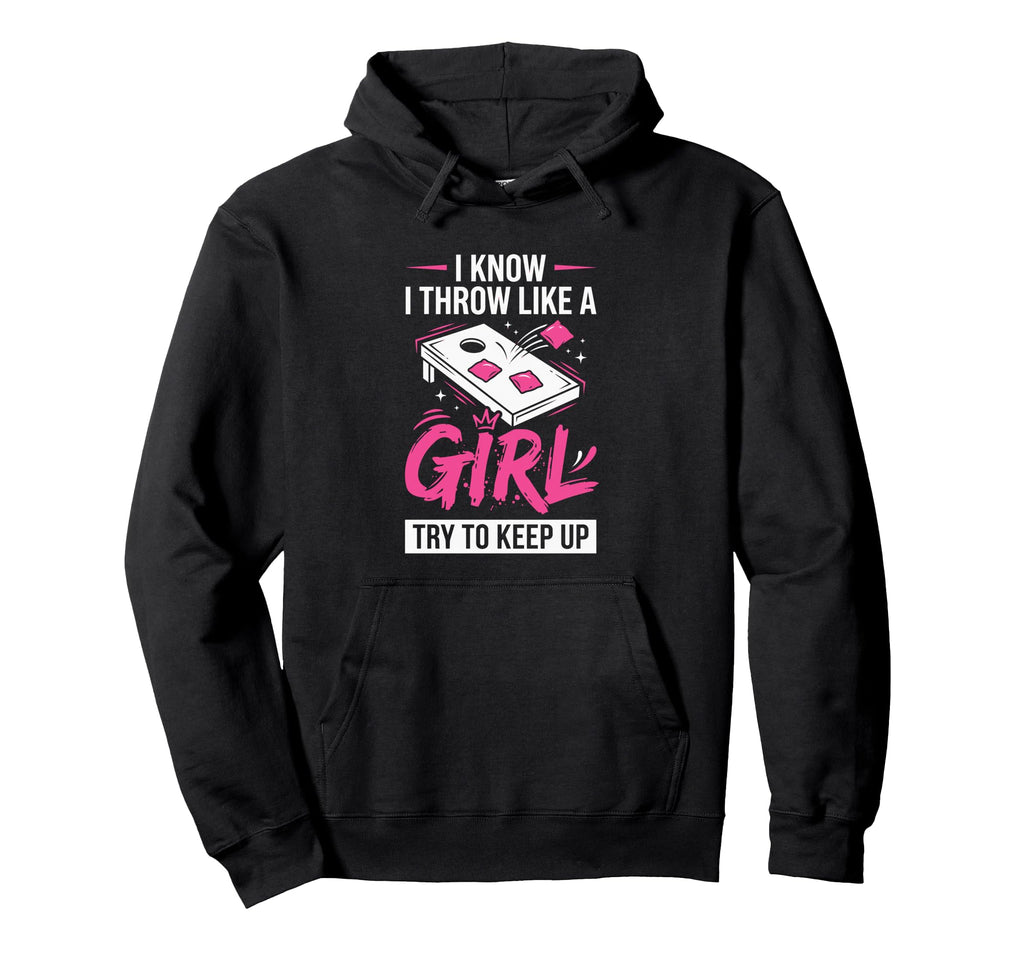 Cornhole Lady Funny I Throw Like Try Hoodie - Custom Art Print Men Women - T-Shirt, Sweatshirt, Hoodie