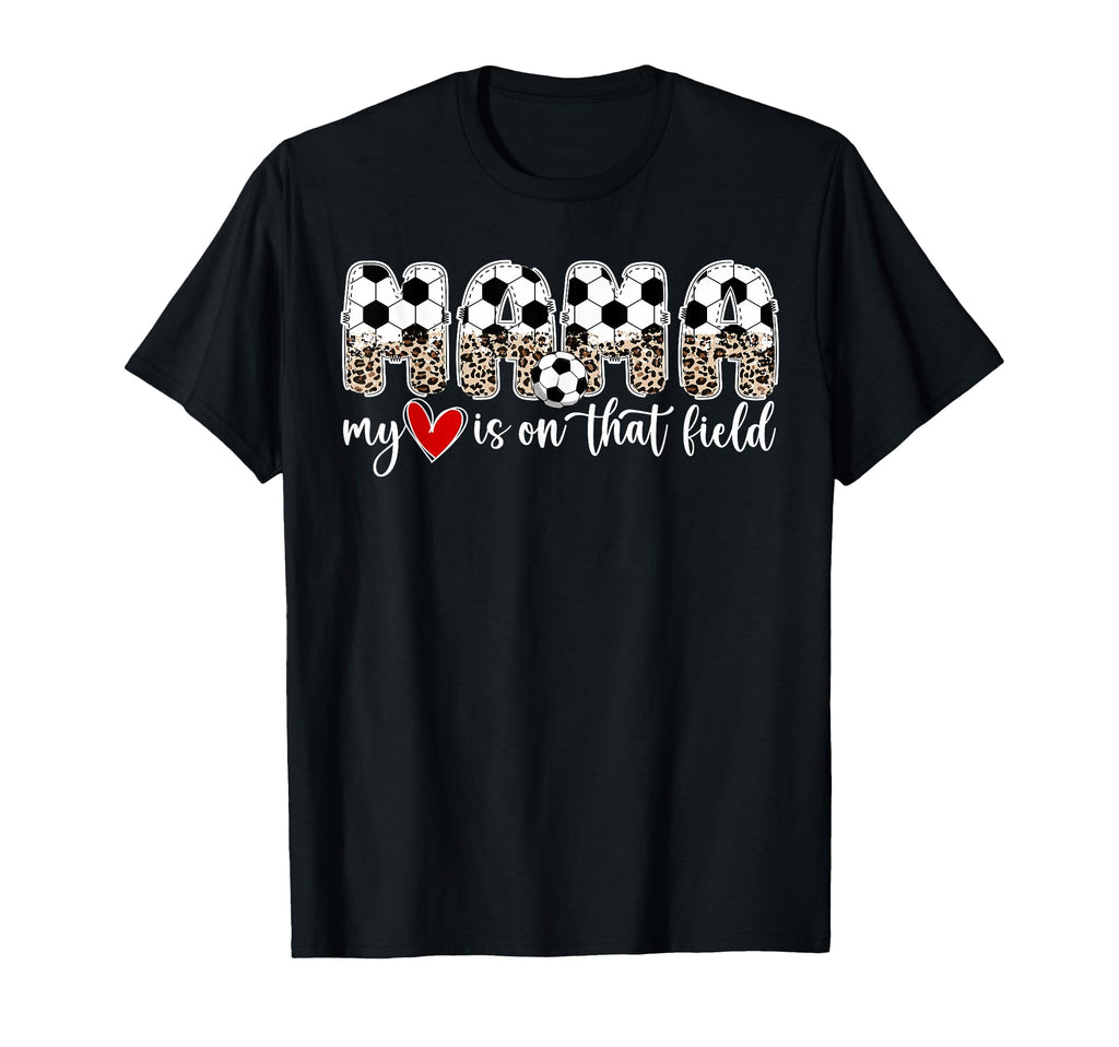 That Field Soccer Mama Soccer Mom T-Shirt - Trendy Graphic for Adults - T-Shirt, Sweatshirt, Hoodie