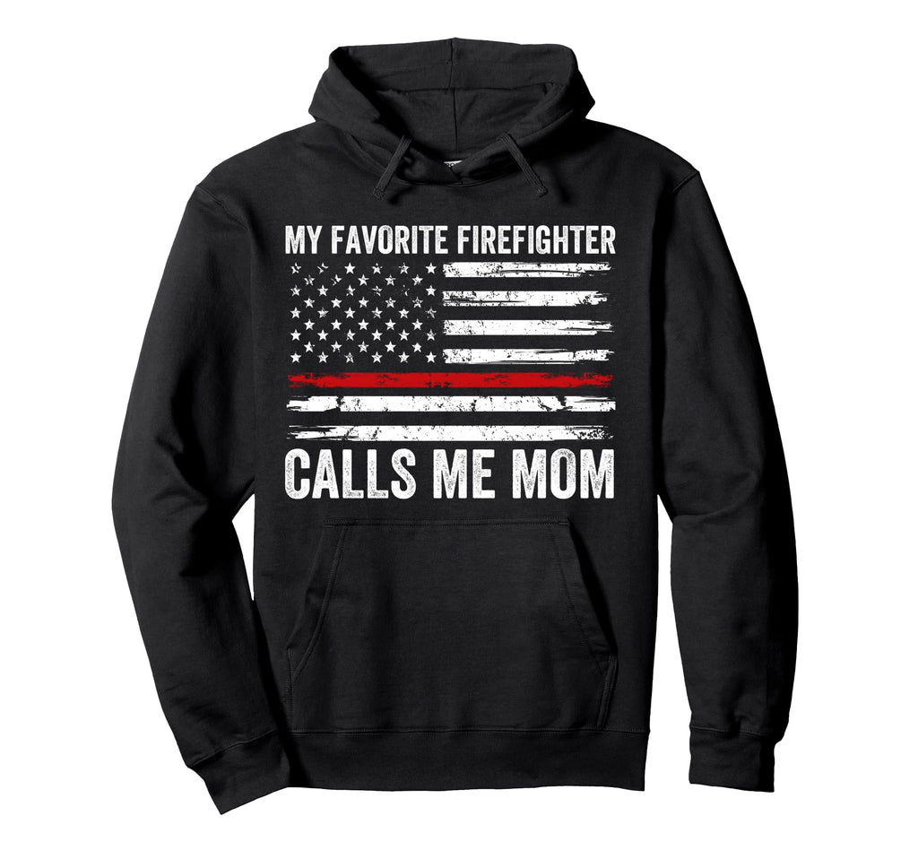 My Favorite Firefighter Calls Me Mom Hoodie - Aesthetic Graphic for Adults - T-Shirt, Sweatshirt, Hoodie
