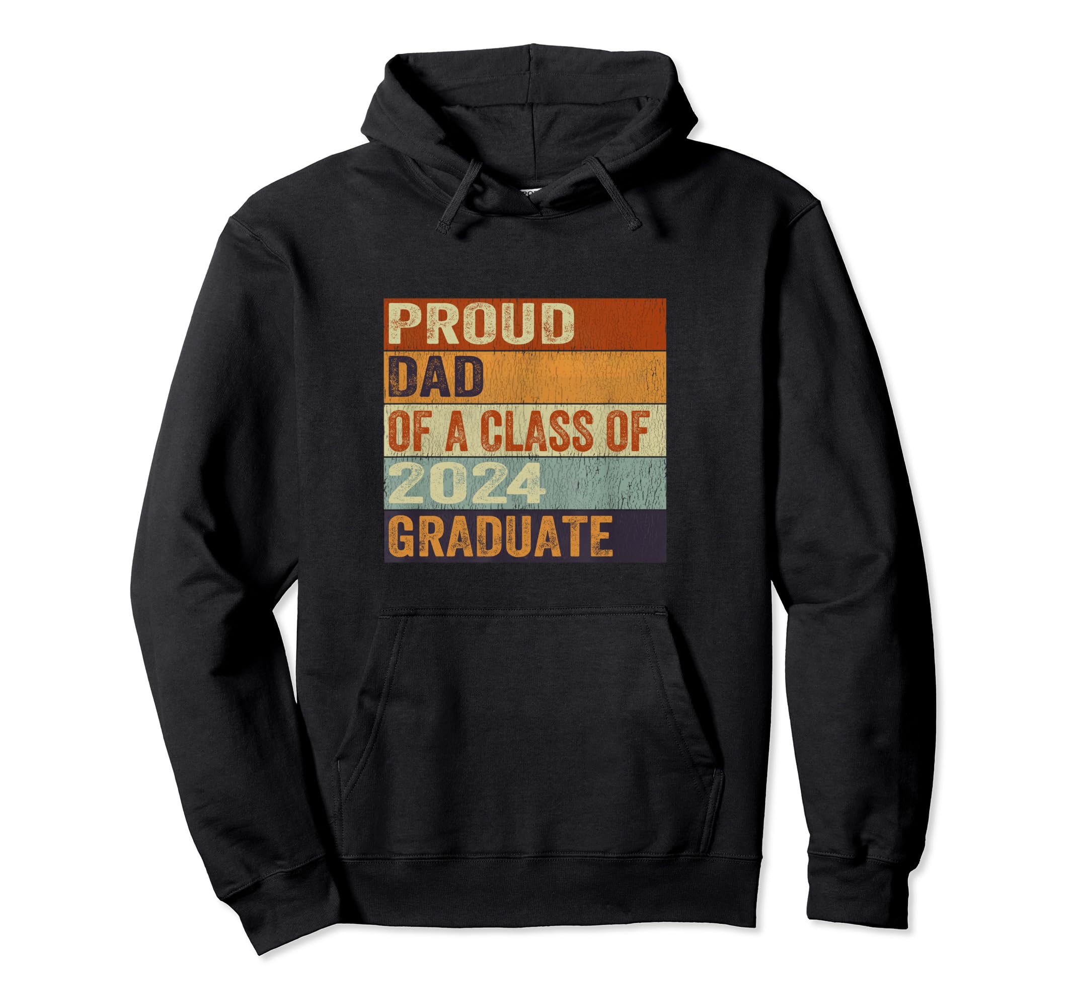 Proud Dad Class 2024 Graduate Senior 24 Hoodie - Graphic Print Unisex - T-Shirt, Sweatshirt, Hoodie