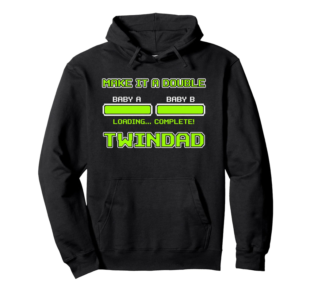 Make It Double Twindad Loading Funny Hoodie - Minimalist Print Men Women - T-Shirt, Sweatshirt, Hoodie