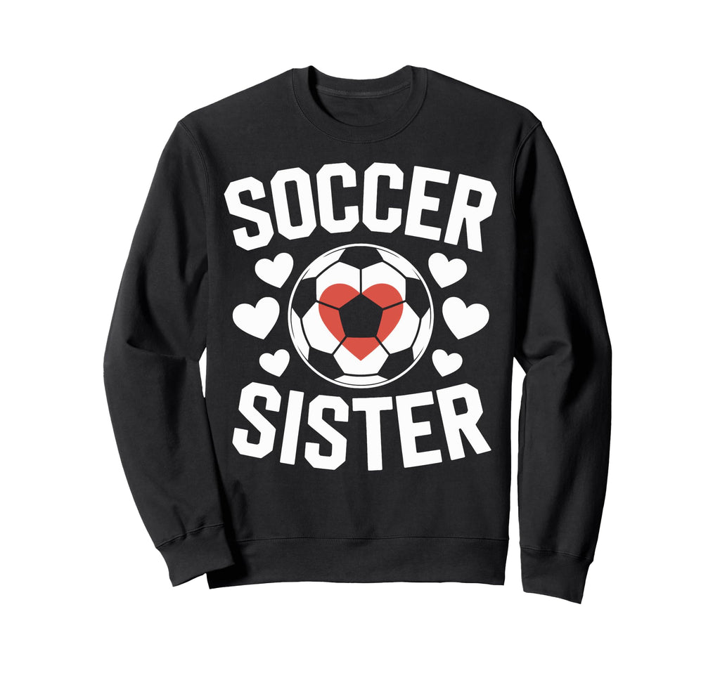 Soccer Sister Soccer Enthusiast Sweatshirt - Minimalist Print Men Women - T-Shirt, Sweatshirt, Hoodie