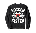 Soccer Sister Soccer Enthusiast Sweatshirt - Minimalist Print Men Women - T-Shirt, Sweatshirt, Hoodie