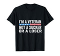Im Veteran Not Sucker Or Loser T-Shirt - Fun Novelty Design for Adults - T-Shirt, Sweatshirt, Hoodie