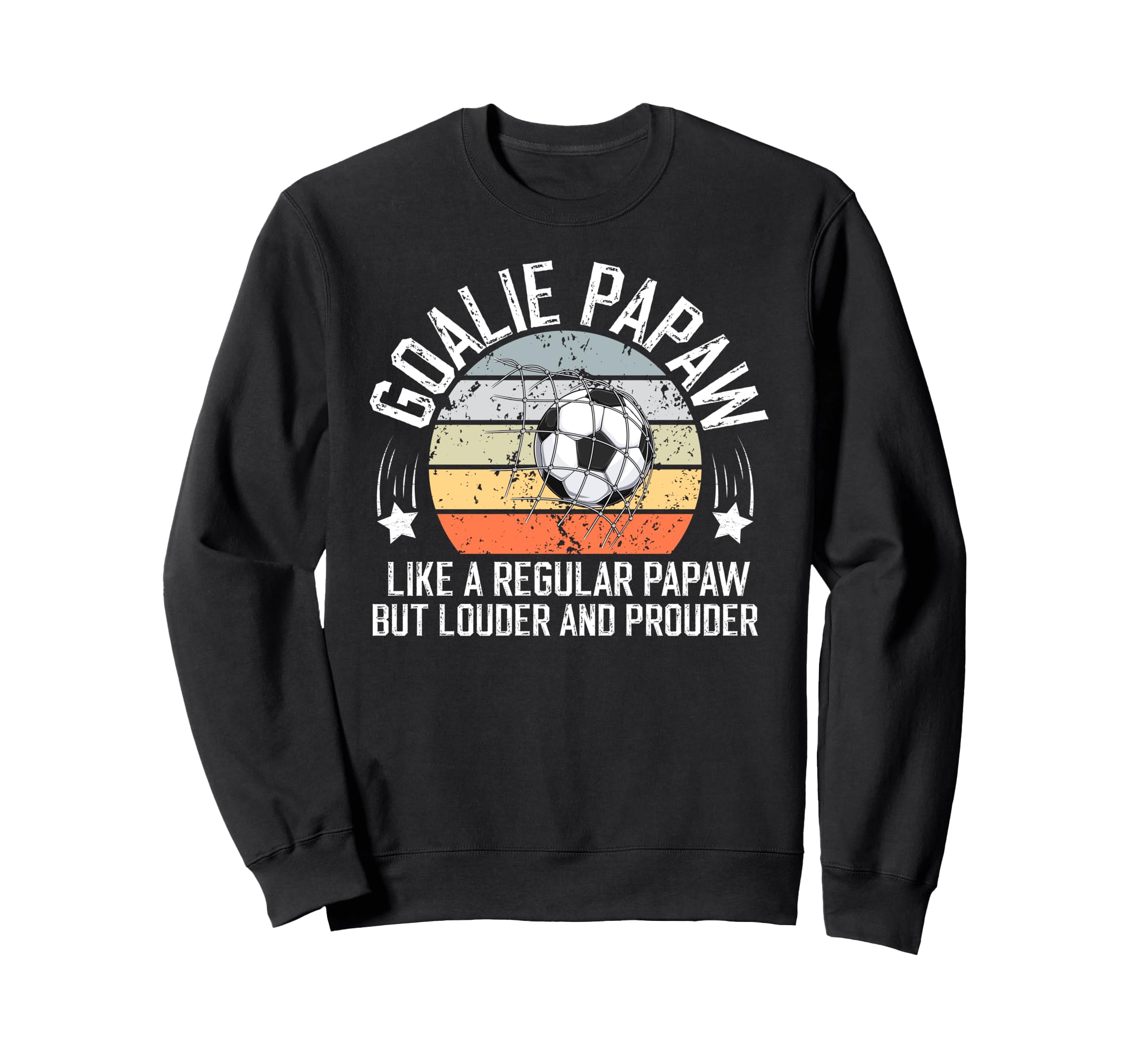 Soccer Goalie Papaw Definition Soccer Sweatshirt - Streetwear Style Unisex - T-Shirt, Sweatshirt, Hoodie