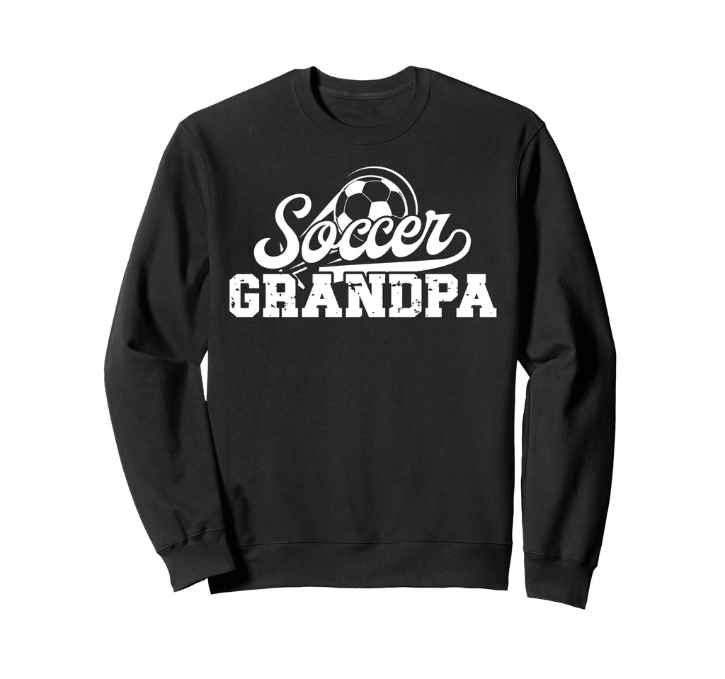 Soccer Grandpa Soccer Player Grandpa Sweatshirt - Trendy Graphic Men Women - T-Shirt, Sweatshirt, Hoodie