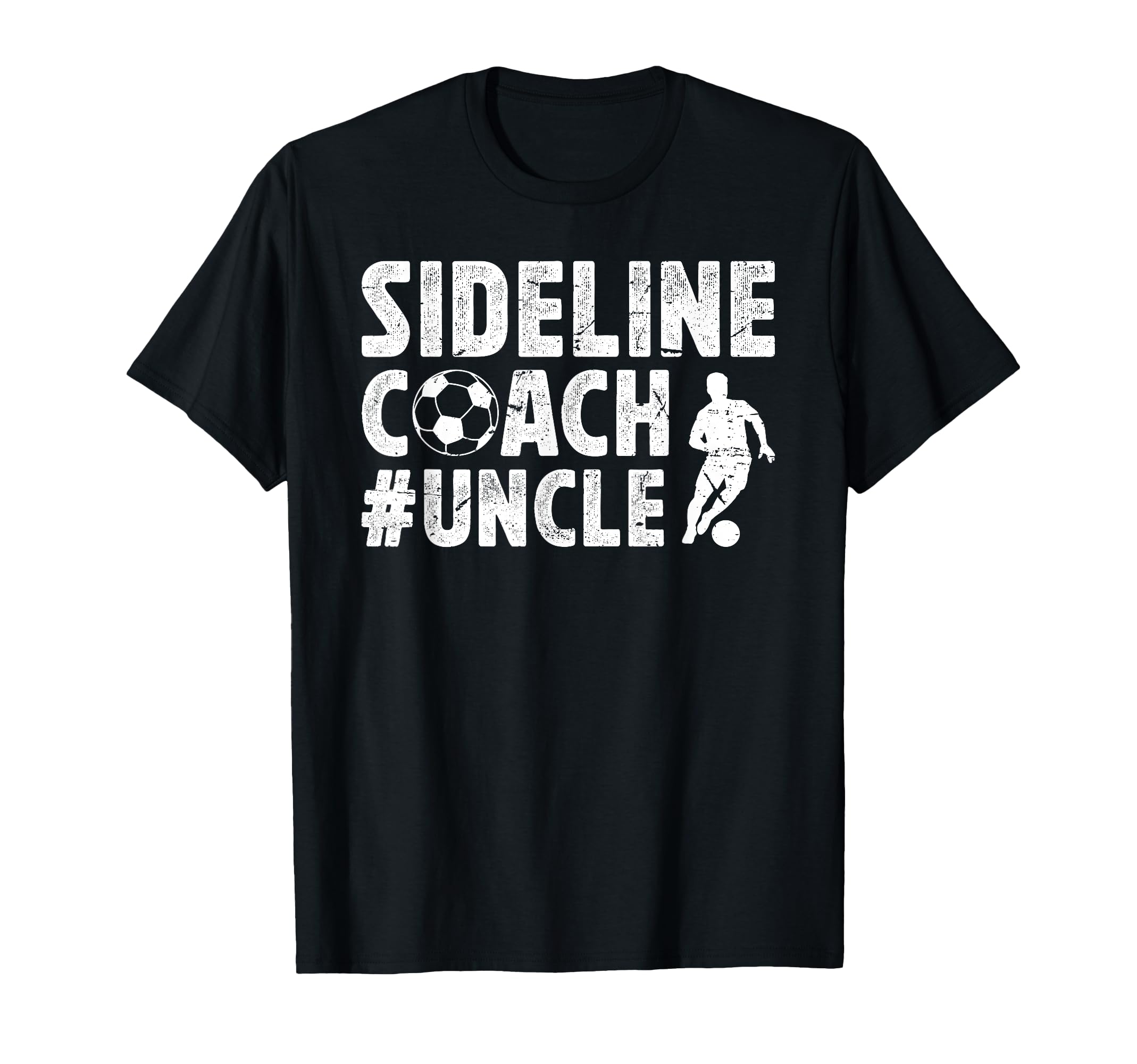 Sideline Coach Soccer Uncle T-Shirt - Casual Everyday Wear for Adults - T-Shirt, Sweatshirt, Hoodie