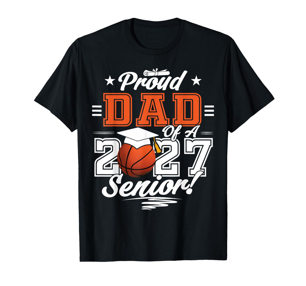 Proud Dad Basketball Senior Class 2026 T-Shirt - Custom Art Print Unisex - T-Shirt, Sweatshirt, Hoodie