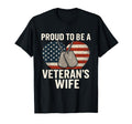 Proud Veterans Wife Patriotic Veterans T-Shirt - Novelty Apparel Men Women - T-Shirt, Sweatshirt, Hoodie