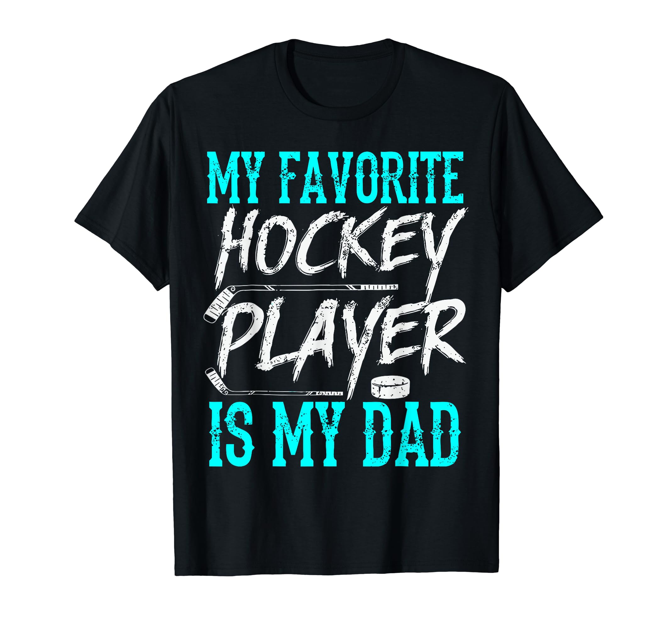 My Favorite Hockey Player Is My T-Shirt - Fun Novelty Design for Adults - T-Shirt, Sweatshirt, Hoodie