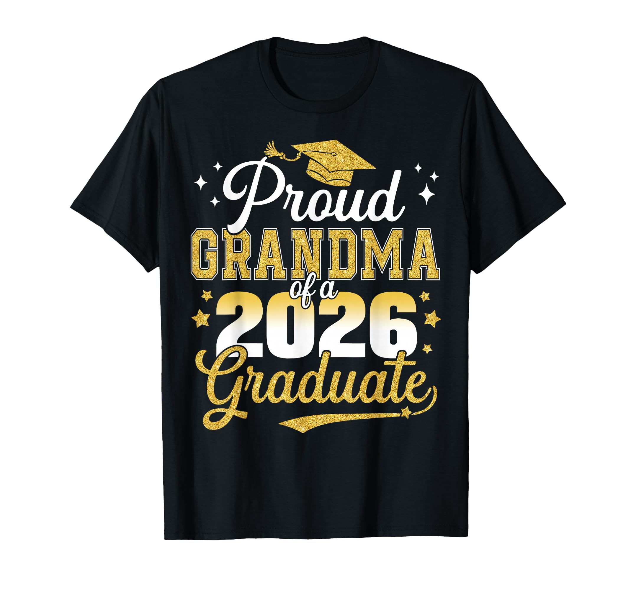 Proud Grandma Class 2026 Graduate Senior T-Shirt - Graphic Print Men Women - T-Shirt, Sweatshirt, Hoodie