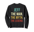 Mens Jeff Gift Jeff Myth Legend Custom Sweatshirt - Graphic Print Unisex - T-Shirt, Sweatshirt, Hoodie